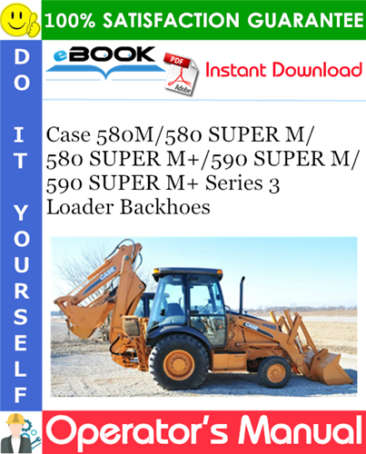 Case 580M / 580 SUPER M / 580 SUPER M+ / 590 SUPER M / 590 SUPER M+ Series 3