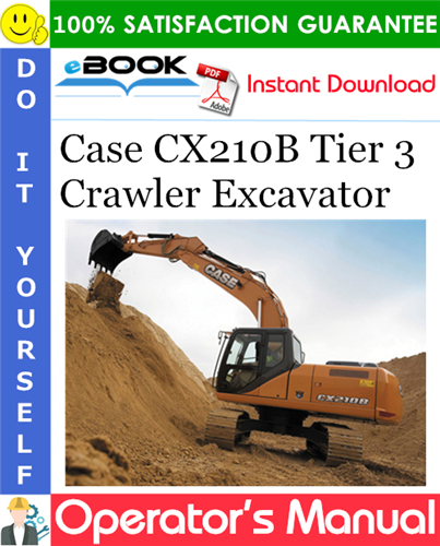 Case CX210B Tier 3 Crawler Excavator Operator's Manual
