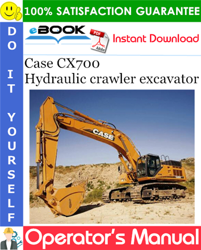 Case CX700 Hydraulic crawler excavator Operator's Manual