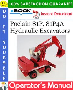 Poclain 81P, 81P4A Hydraulic Excavators Operator's Manual