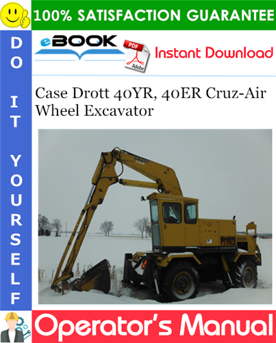 Case Drott 40YR, 40ER Cruz-Air Wheel Excavator Operator's Manual