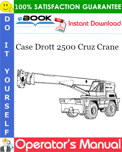 Case Drott 2500 Cruz Crane Operator's Manual