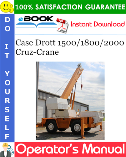Case Drott 1500/1800/2000 Cruz-Crane Operator's Manual