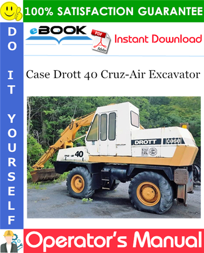 Case Drott 40 Cruz-Air Excavator Operator's Manual