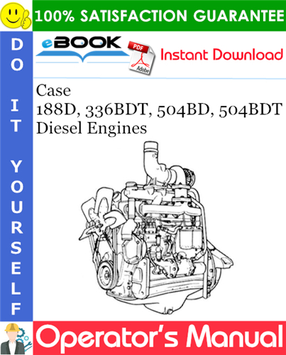 Case 188D, 336BDT, 504BD, 504BDT Diesel Engines Operator's Manual