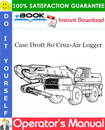 Case Drott 80 Cruz-Air Logger Operator's Manual