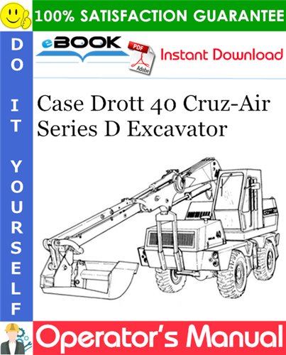 Case Drott 40 Cruz-Air Series D Excavator Operator's Manual