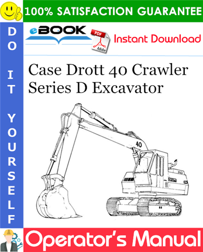 Case Drott 40 Crawler Series D Excavator Operator's Manual