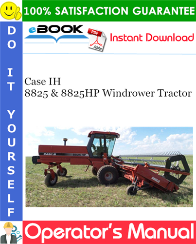 Case IH 8825 & 8825HP Windrower Tractor Operator's Manual