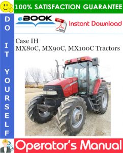 Case IH MX80C, MX90C, MX100C Tractors Operator's Manual