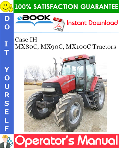 Case IH MX80C, MX90C, MX100C Tractors Operator's Manual