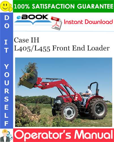 Case IH L405/L455 Front End Loader Operator's Manual