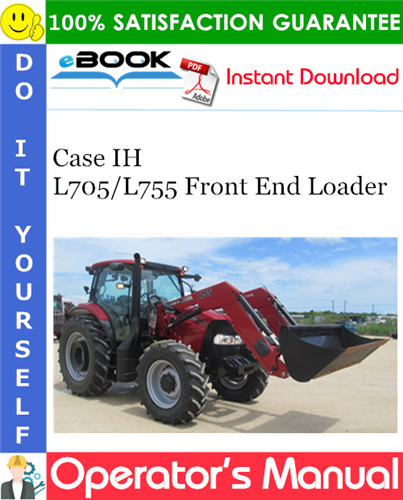 Case IH L705/L755 Front End Loader Operator's Manual