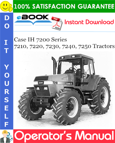 Case IH 7200 Series 7210, 7220, 7230, 7240, 7250 Tractors Operator's Manual