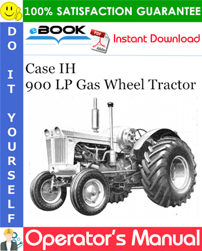 Case IH 900 LP Gas Wheel Tractor Operator's Manual
