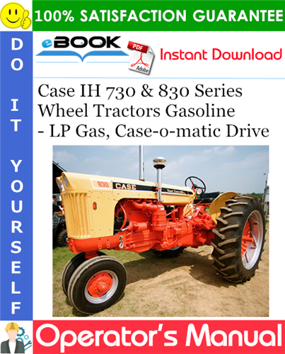 Case IH 730 & 830 Series Wheel Tractors Gasoline - LP Gas, Case-o-matic Drive