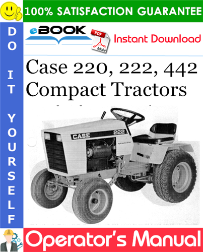 Case 220, 222, 442 Compact Tractors Operator's Manual