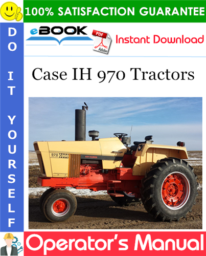 Case IH 970 Tractors Operator's Manual (Prior to P/N 8675001)