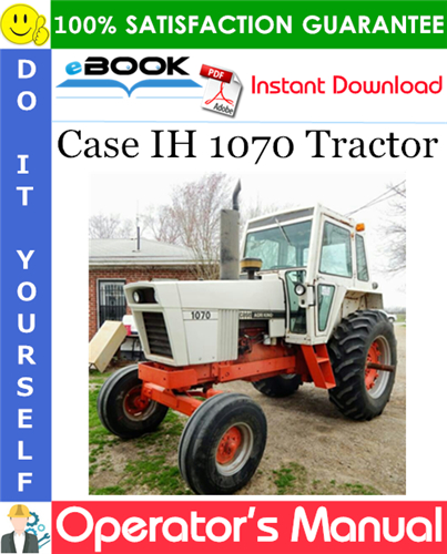 Case IH 1070 Tractor Operator's Manual (Starting with SN 8693001)