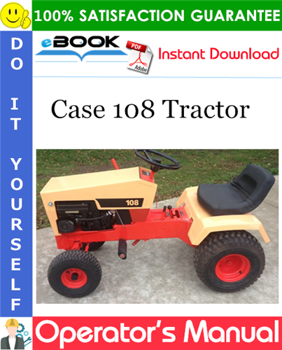 Case 108 Tractor Operator's Manual