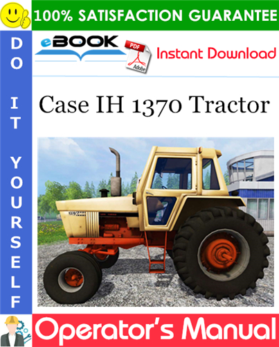 Case IH 1370 Tractor Operator's Manual (SN 8712001 - 8727600)