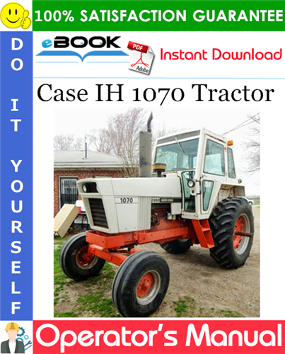 Case IH 1070 Tractor Operator's Manual (Starting with SN 8736001)