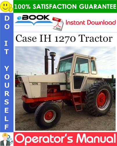 Case IH 1270 Tractor Operator's Manual (Starting with SN 8736001)