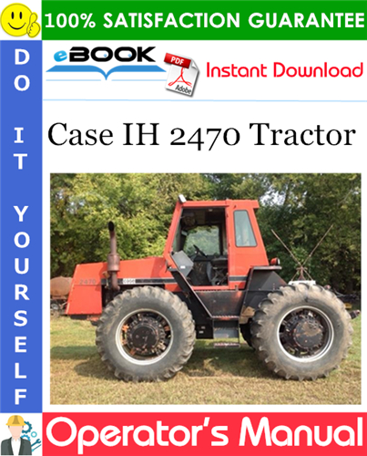 Case IH 2470 Tractor Operator's Manual (S/N 8762940 & Above)
