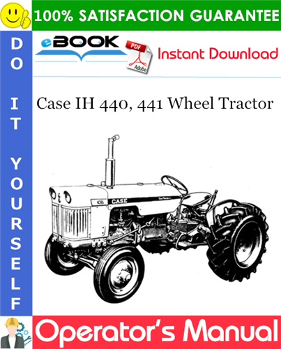 Case IH 440, 441 Wheel Tractor Operator's Manual