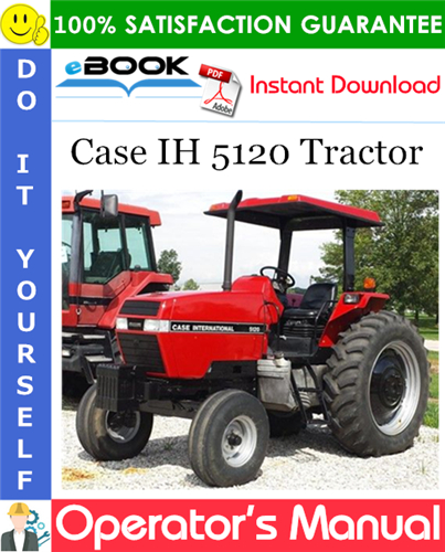 Case IH 5120 Tractor Operator's Manual (Serial Numbers: PIN JJF1005939 & After)