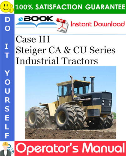 Case IH Steiger CA & CU Series Industrial Tractors Operator's Manual