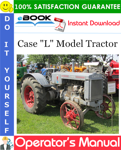 Case "L" Model Tractor Operator's Manual