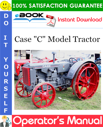 Case "C" Model Tractor Operator's Manual