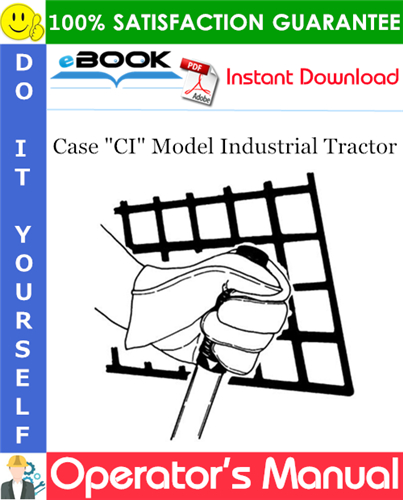 Case "CI" Model Industrial Tractor Operator's Manual
