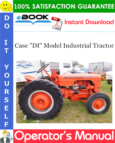 Case "DI" Model Industrial Tractor Operator's Manual