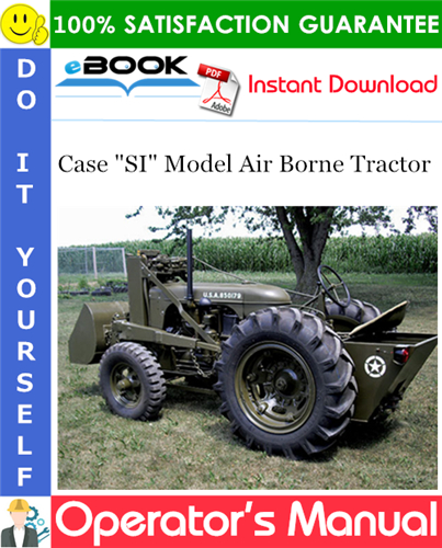 Case "SI" Model Air Borne Tractor Operator's Manual