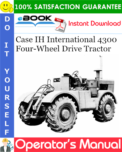 Case IH International 4300 Four-Wheel Drive Tractor Operator's Manual