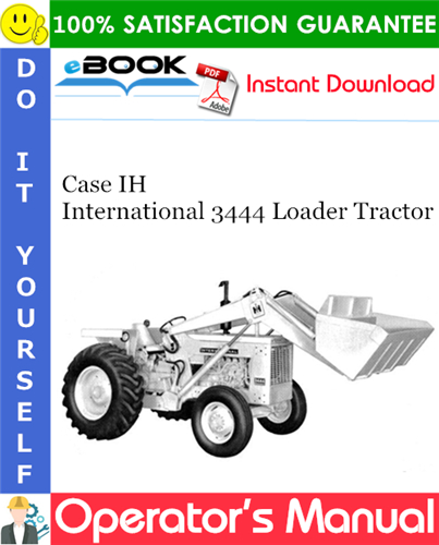 Case IH International 3444 Loader Tractor Operator's Manual