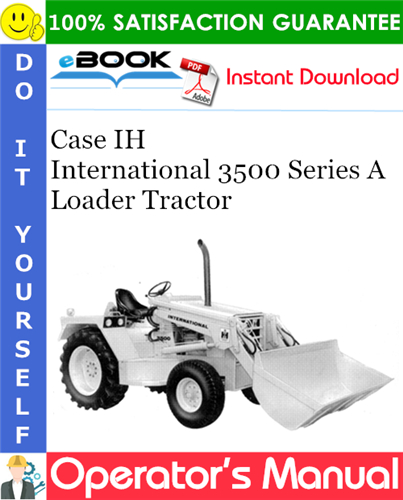 Case IH International 3500 Series A Loader Tractor Operator's Manual