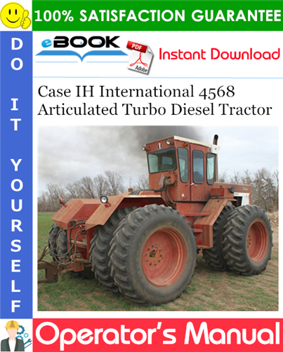 Case IH International 4568 Articulated Turbo Diesel Tractor Operator's Manual