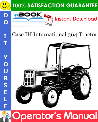 Case IH International 364 Tractor Operator's Manual