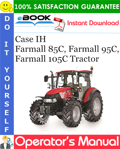 Case IH Farmall 85C, Farmall 95C, Farmall 105C Tractor Operator's Manual