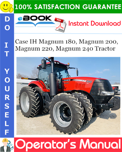 Case IH Magnum 180, Magnum 200, Magnum 220, Magnum 240 Tractor Operator's Manual