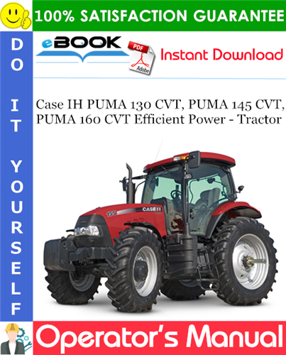 Case IH PUMA 130 CVT, PUMA 145 CVT, PUMA 160 CVT Efficient Power - Tractor