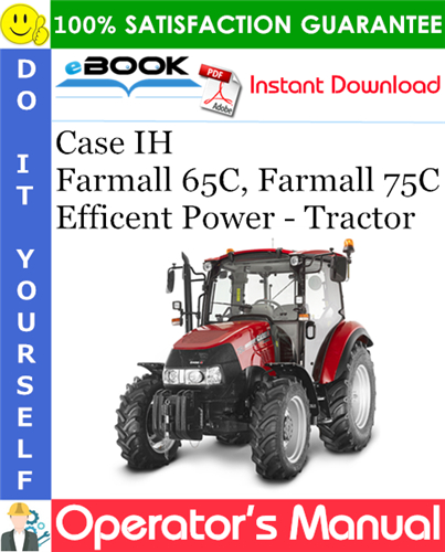 Case IH Farmall 65C, Farmall 75C Efficent Power - Tractor Operator's Manual
