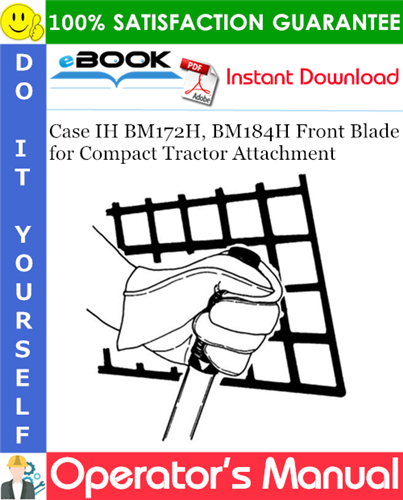 Case IH BM172H, BM184H Front Blade for Compact Tractor Attachment Operator's Manual