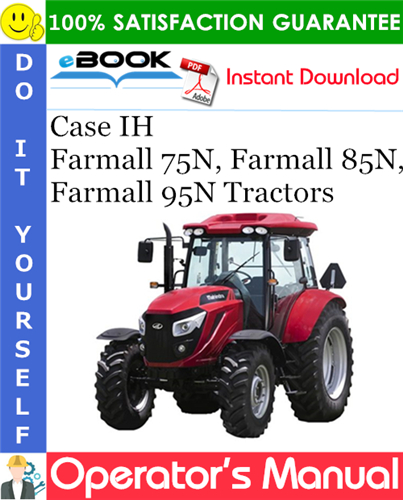 Case IH Farmall 75N, Farmall 85N, Farmall 95N Tractors Operator's Manual