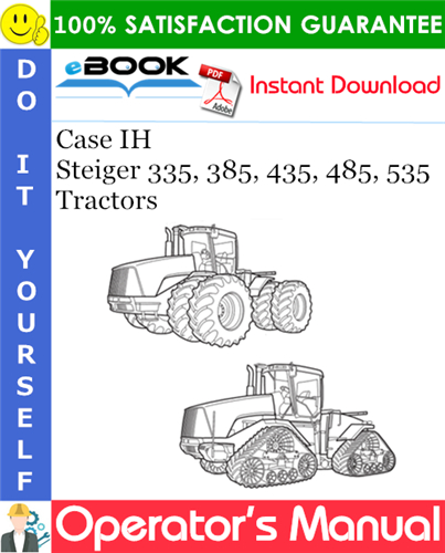 Case IH Steiger 335, 385, 435, 485, 535 Tractors Operator's Manual