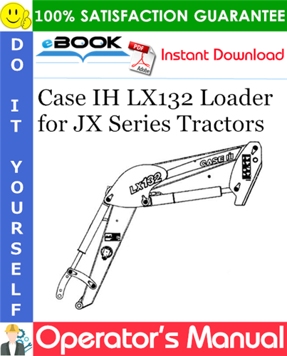 Case IH LX132 Loader Operator's Manual (for JX Series Tractors)