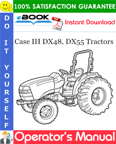 Case IH DX48, DX55 Tractors Operator's Manual